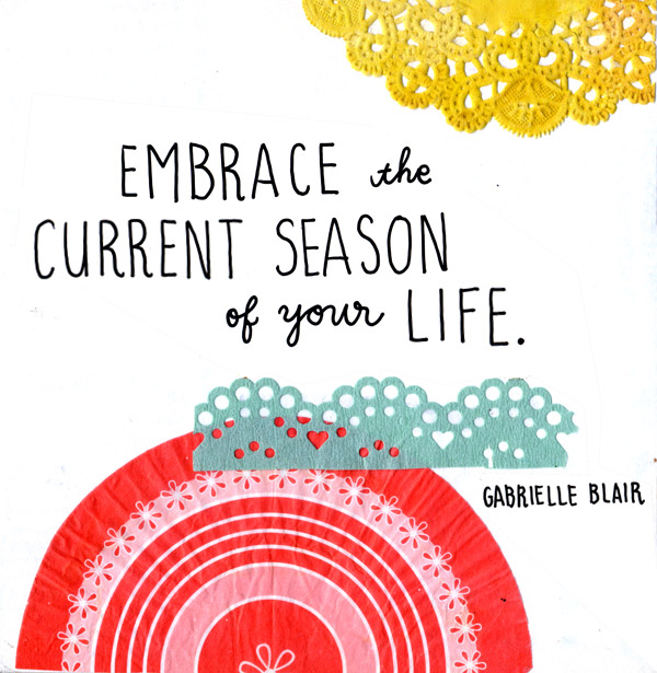 Life Lessons Learned Embrace The Current Season Of Your Quote Life Lessons Learned Embrace The Current Season Of Your Quote